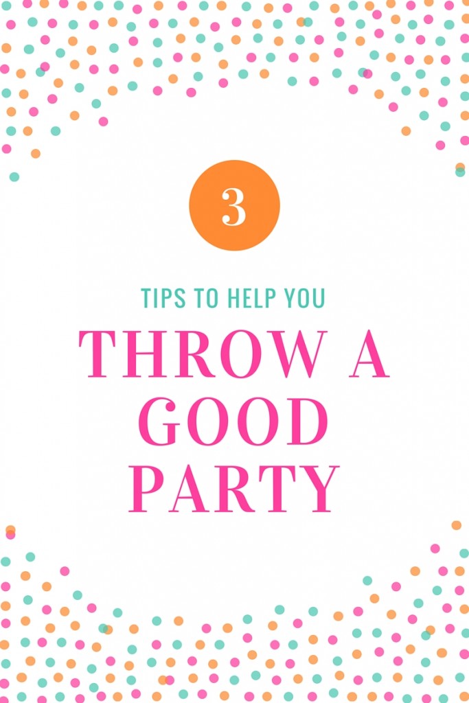 How Do I Throw A Good Party at Linda Dewitt blog